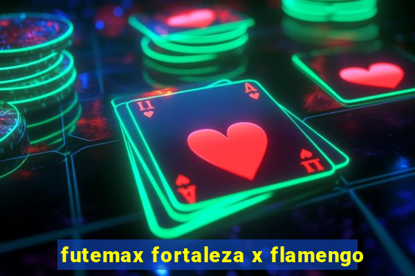 futemax fortaleza x flamengo